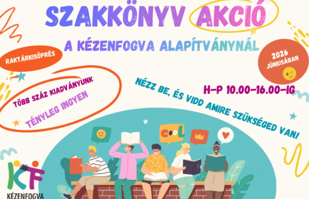 Raktárkisöprés! – Szakkönyv-akció a KézenFogva Alapítványnál (1093 Budapest, Lónyay u. 19. Fszt.)