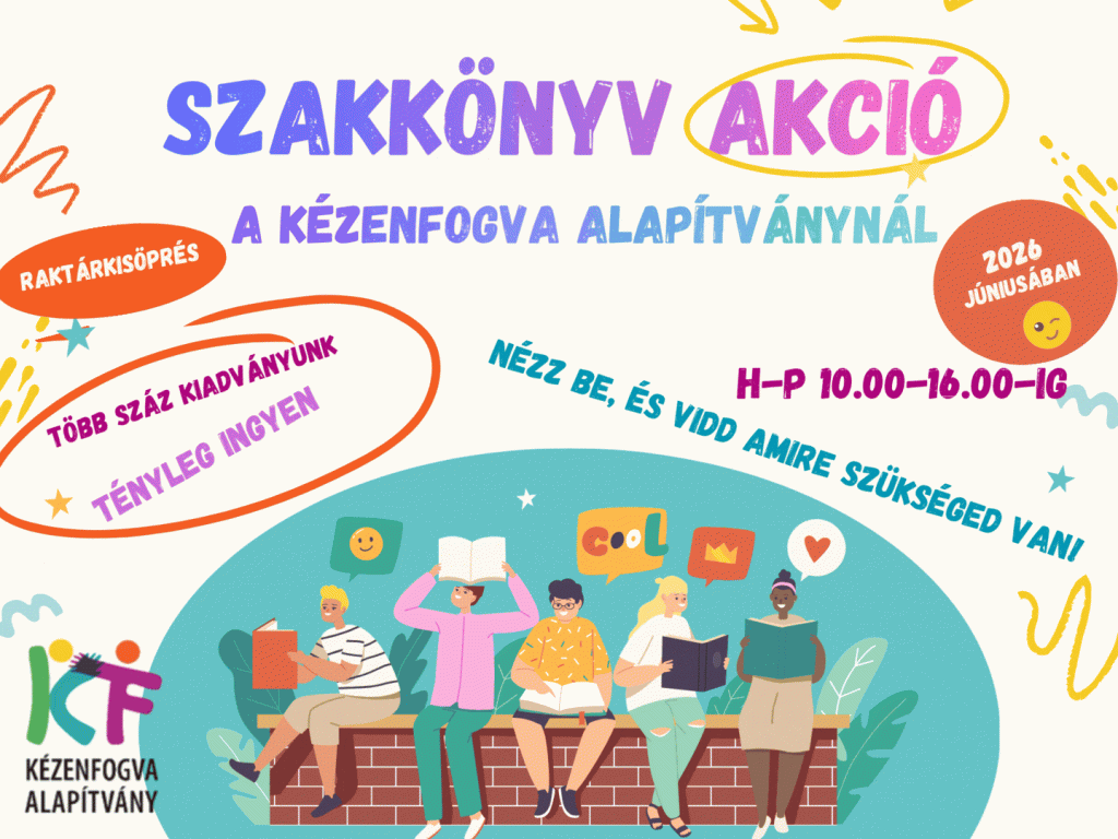 Raktárkisöprés! – Szakkönyv-akció a KézenFogva Alapítványnál (1093 Budapest, Lónyay u. 19. Fszt.)